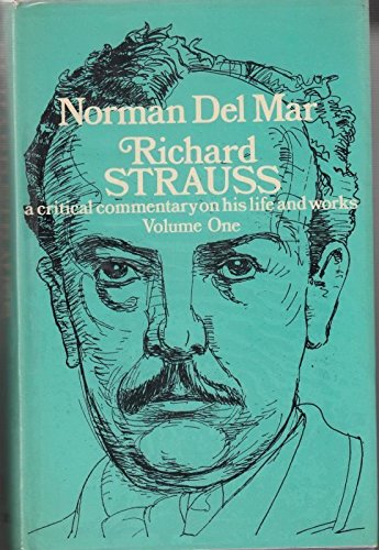 Stock image for Richard Strauss: v. 1: Critical Commentary on His Life and Works for sale by AwesomeBooks