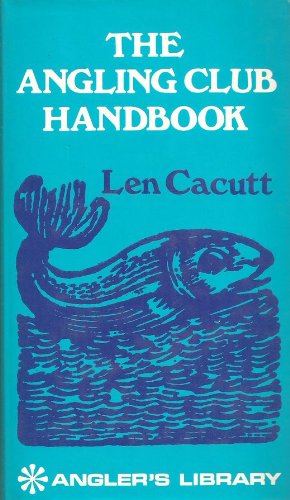 Imagen de archivo de Angling Club Handbook (Angler's Library) a la venta por madelyns books