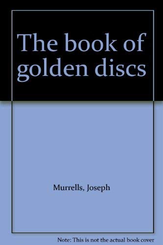 Stock image for The Book of Golden Discs for sale by Better World Books Ltd