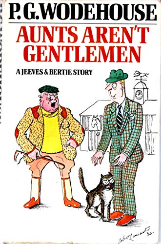 Beispielbild fr Aunts Aren't Gentlemen: A Jeeves and Bertie Story zum Verkauf von Chapter 1