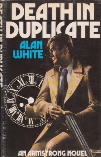 Death in duplicate: an Armstrong novel (9780214200502) by WHITE, Alan