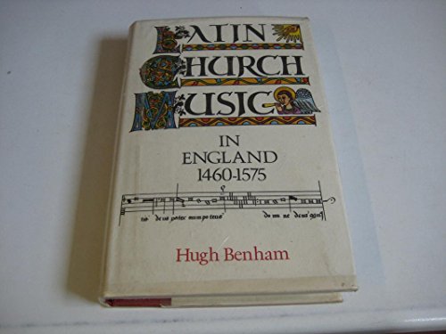 Beispielbild fr Latin Church Music in England, 1460-1575 zum Verkauf von Reuseabook