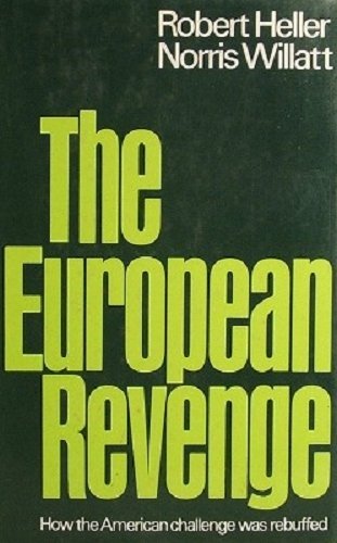 Beispielbild fr European Revenge: How the American Challenge Was Rebuffed zum Verkauf von Kennys Bookshop and Art Galleries Ltd.