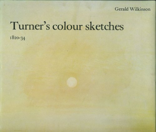 Beispielbild fr Turner's Colour sketches. 1820-34. zum Verkauf von Grammat Antiquariat