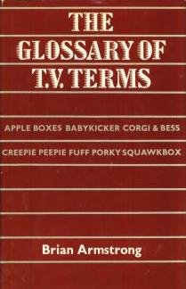 THE GLOSSARY OF T.V. TERMS.