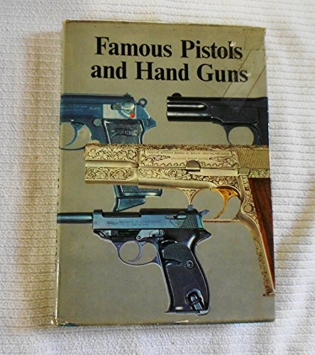 Imagen de archivo de Famous pistols and hand guns a la venta por Half Price Books Inc.