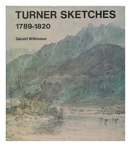 Imagen de archivo de Turner Sketches, 1789-1820 a la venta por Trumpington Fine Books Limited