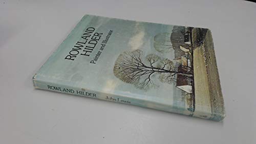 Stock image for Rowland Hilder: Painter and Illustrator for sale by stoney cove books