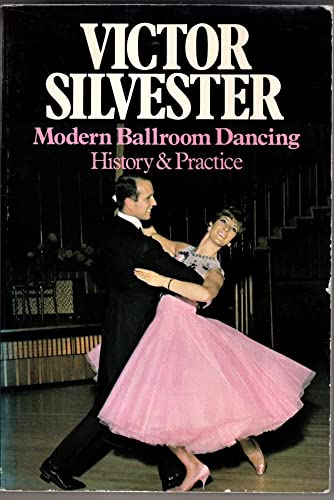 Imagen de archivo de Modern Ballroom Dancing: All the steps you need to get you dancing: History and Practice a la venta por WorldofBooks