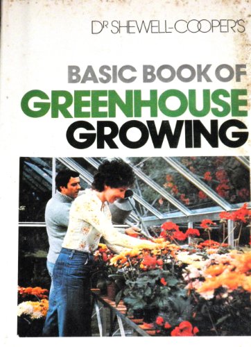 Imagen de archivo de Basic Book of Greenhouse Growing (Basic books of gardening) a la venta por Reuseabook