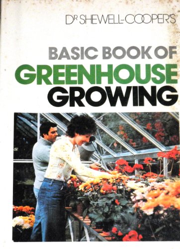 Stock image for Basic Book of Greenhouse Growing (Basic books of gardening) for sale by WorldofBooks