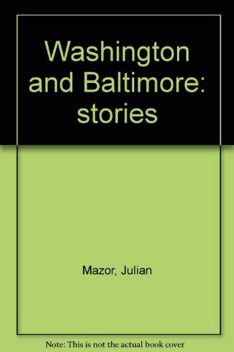 Stock image for Washington and Baltimore: stories for sale by Stephen White Books