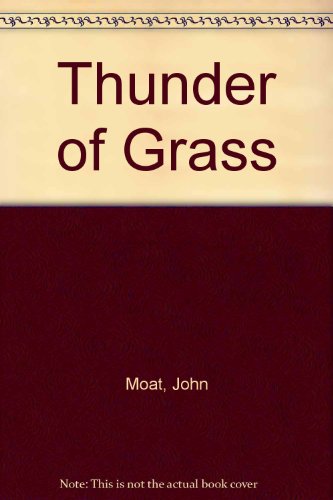 Thunder of Grass (9780214650741) by John Moat