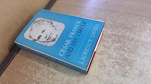 9780214650857: Cesar Franck and His Circle