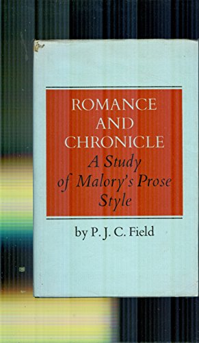 Imagen de archivo de Romance and Chronicle : A Study of Malory's Prose Style a la venta por Better World Books