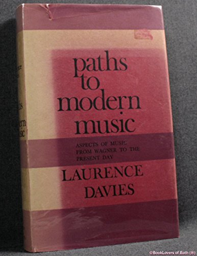 Imagen de archivo de Paths to modern music: Aspects of music from Wagner to the present day a la venta por Wonder Book