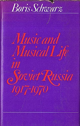 Beispielbild fr Music and Musical Life in Soviet Russia, 1917-1970 zum Verkauf von Better World Books