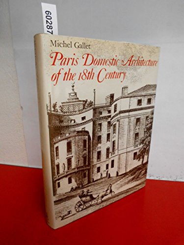 Paris Domestic Architecture of the 18th Century