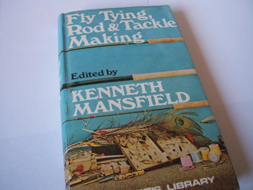 Imagen de archivo de Fly Tying Rod and Tackle Making (Angler's Library) a la venta por Richard Sylvanus Williams (Est 1976)