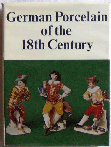 Imagen de archivo de German Porcelain of the Eighteenth Century (18th). The Pauls-Eisenbeiss Collection, Riehen, Switzerland. Volume (Part) II (2). a la venta por G. & J. CHESTERS