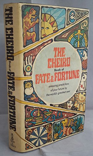 9780214653544: The Cheiro book of fate and fortune: Palmistry, numerology, astrology