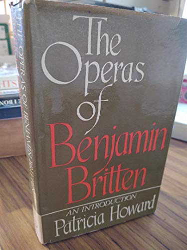 Imagen de archivo de The Operas of Benjamin Britten : An Introduction a la venta por Better World Books