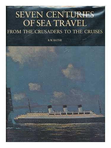Stock image for Seven centuries of sea travel: from the Crusaders to the cruises, for sale by Half Price Books Inc.