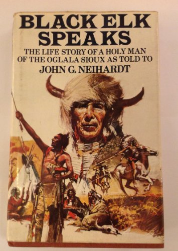 9780214668234: Black Elk Speaks: Being the Life Story of a Holy Man of the Oglala Sioux