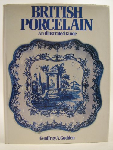 Stock image for British Porcelain: An Illustrated Guide for sale by WorldofBooks