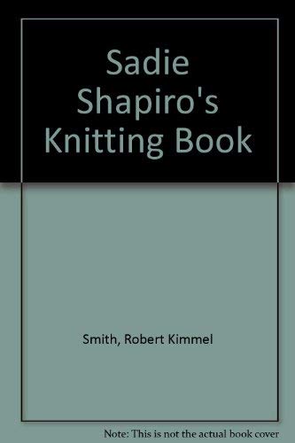 Sadie Shapiro's Knitting Book