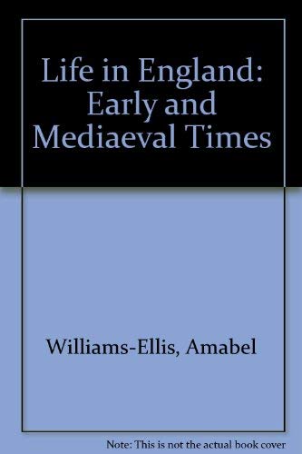 9780216871816: Life in England: Early and Mediaeval Times