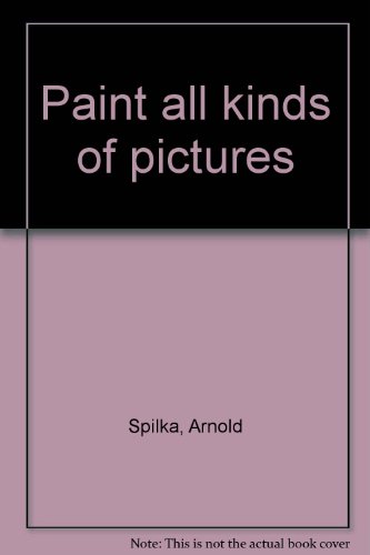 Stock image for Paint all kinds of pictures. for sale by Ken's Book Haven