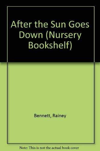 After the Sun Goes Down (Nursery Bookshelf) (9780216872172) by Rainey Bennett