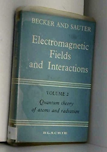 9780216874176: Electromagnetic Fields and Interactions: Quantum Theory of Atoms and Radiation v. 2