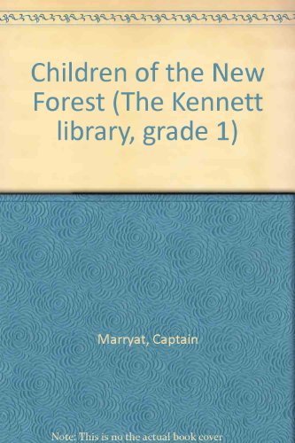 Children of the New Forest (The Kennett library, grade 1) (9780216879294) by Frederick Marryat