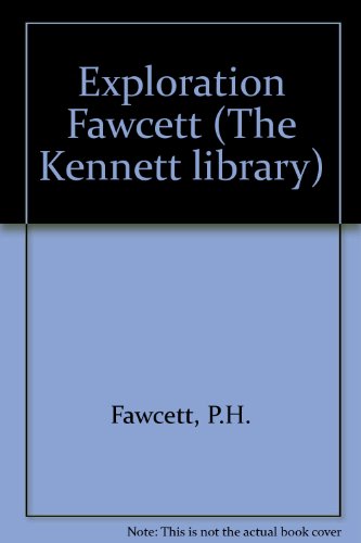 9780216880108: Exploration Fawcett (The Kennett library)