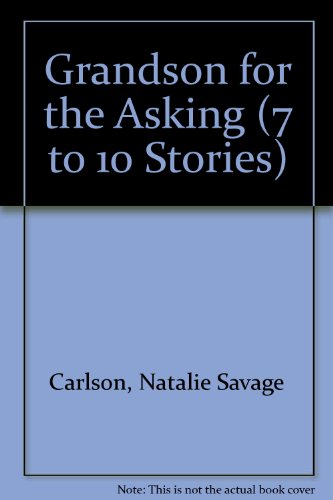 Grandson for the Asking (7 to 10 Stories) (9780216886209) by CARLSON NATALIE