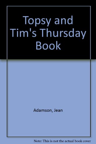 Topsy and Tim's Thursday Book (9780216886605) by Jean Adamson; Gareth Adamson