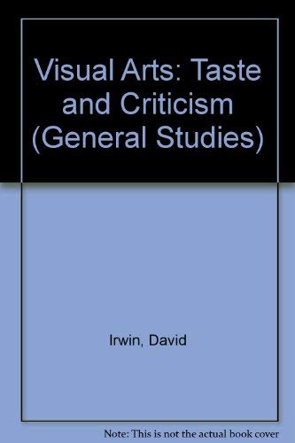 9780216888265: Visual Arts: Taste and Criticism (General Studies S.)