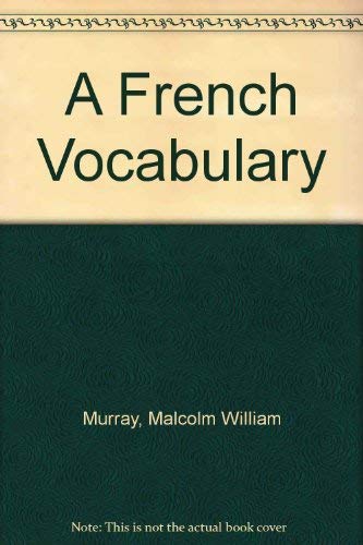 Beispielbild fr A French vocabulary: The 3500 most useful words arranged in connected groups suitable for translation, conversation and composition zum Verkauf von Project HOME Books