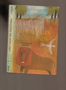 Animal Tales from Many Lands (Enchanted Wld. Lib.) (9780216893221) by Kathleen Arnott