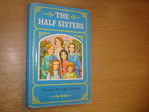 Half Sisters (7 to 10 Stories) (9780216893320) by Natalie Savage Carlson