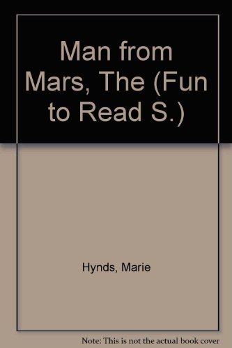 Man from Mars (Fun to Read S) (9780216893740) by Marie Hynds