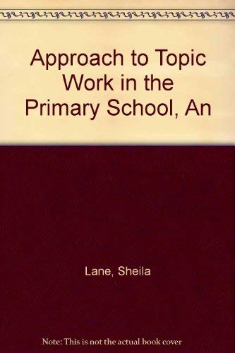 9780216894662: Approach to Topic Work in the Primary School, An