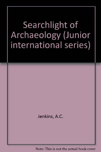 Searchlight of Archaeology ([Junior international]) (9780216897151) by A C Jenkins