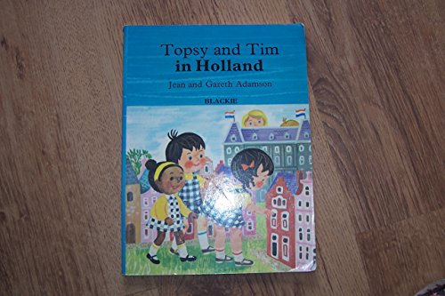 Topsy and Tim in Holland (9780216897342) by Adamson, Jean; G. Adamson