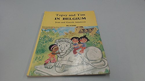 Topsy and Tim Visit Belgium (9780216898059) by Jean Adamson; Gareth Adamson