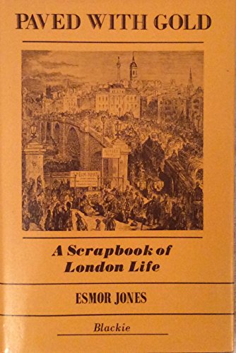 Beispielbild fr Paved with Gold: Scrapbook of London Life zum Verkauf von WorldofBooks