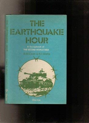 Stock image for Earthquake Hour, The: Scrapbook of the Second World War for sale by WorldofBooks