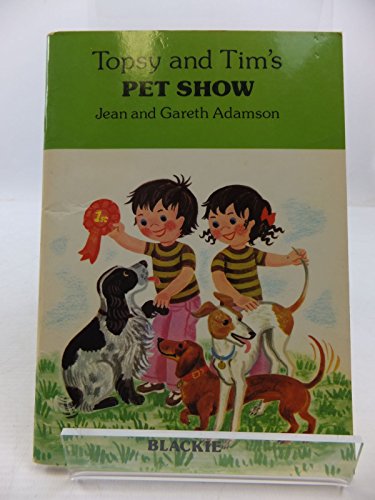 Topsy and Tim's Pet Show (9780216902855) by Adamson, Jean; Gareth Adamson